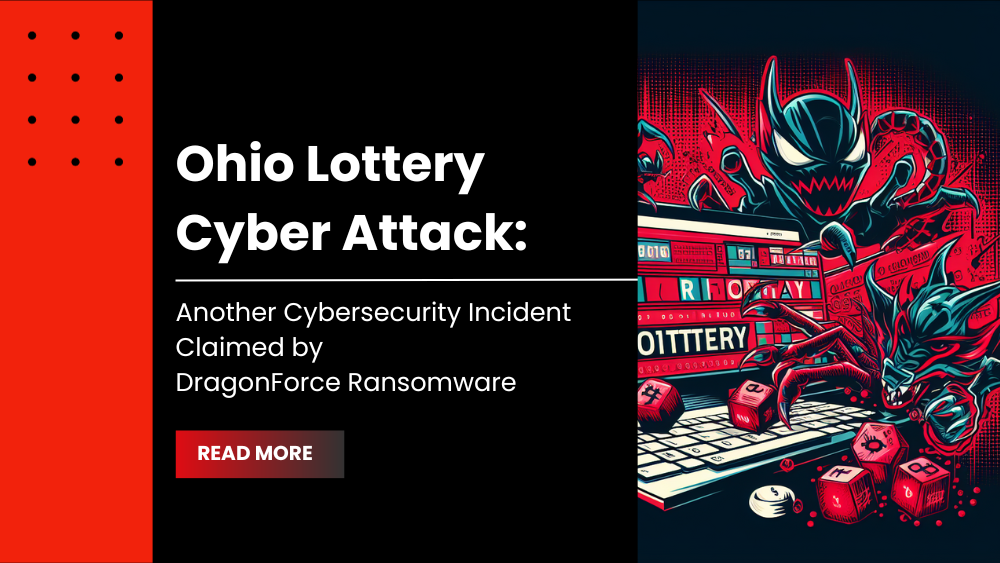 Ohio Lottery Cyber Attack: Another Cybersecurity Incident Claimed by DragonForce Ransomware