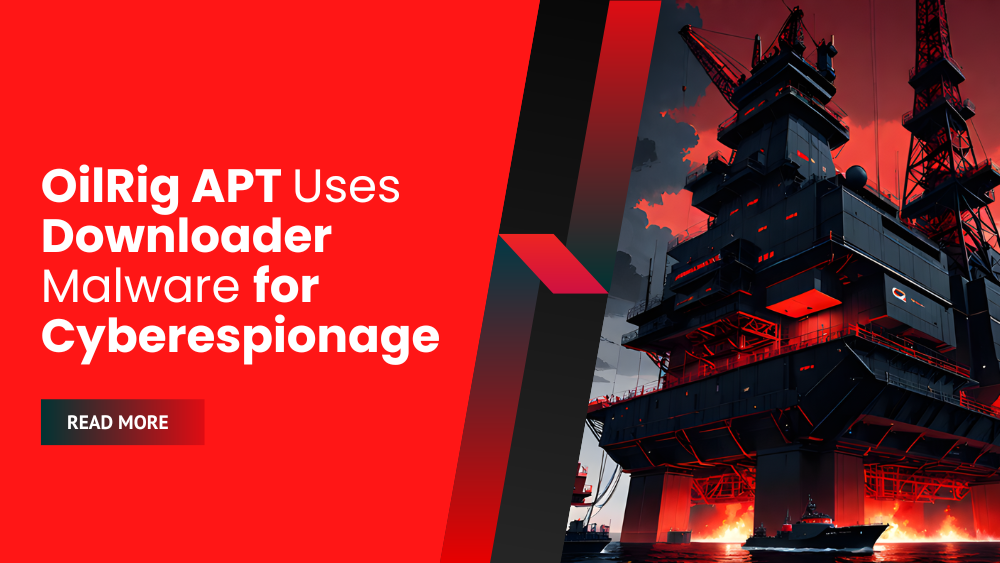 OilRig APT Uses Downloader Malware for Cyberespionage