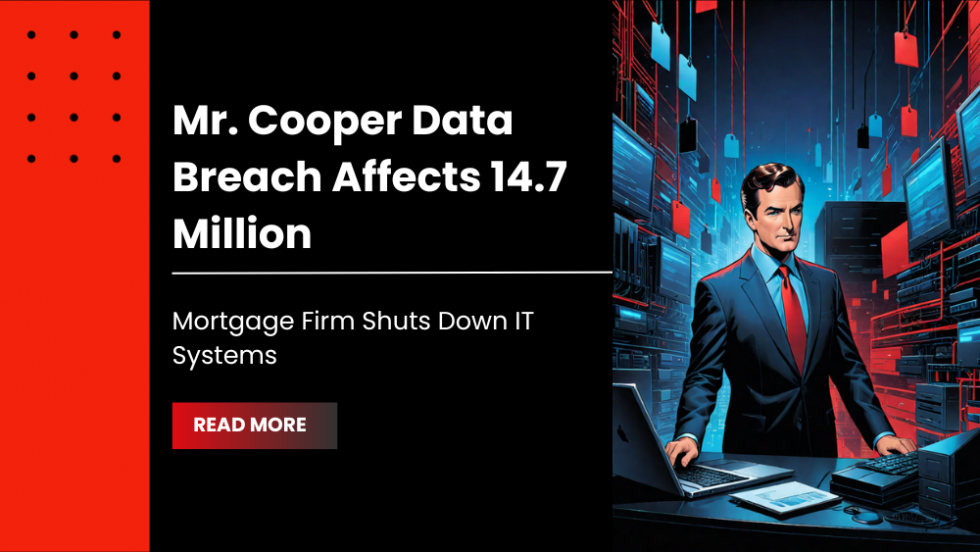 Mr. Cooper Data Breach Affects 14.7 Million Mortgage Firm Shuts Down