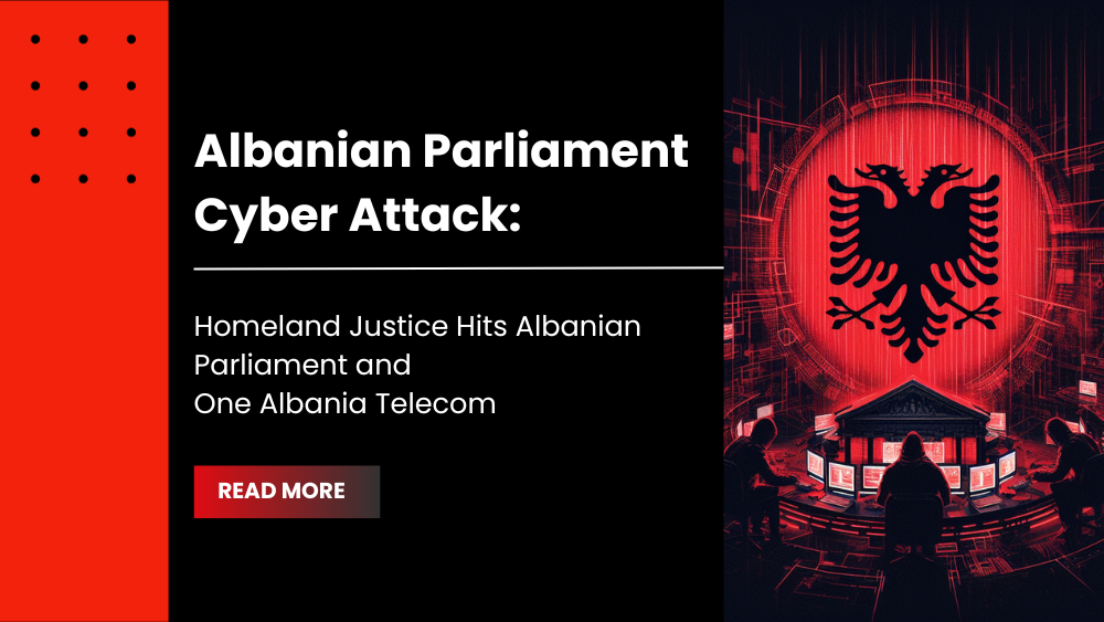 Albanian Parliament Cyber Attack: Homeland Justice Hits Albanian Parliament and One Albania Telecom