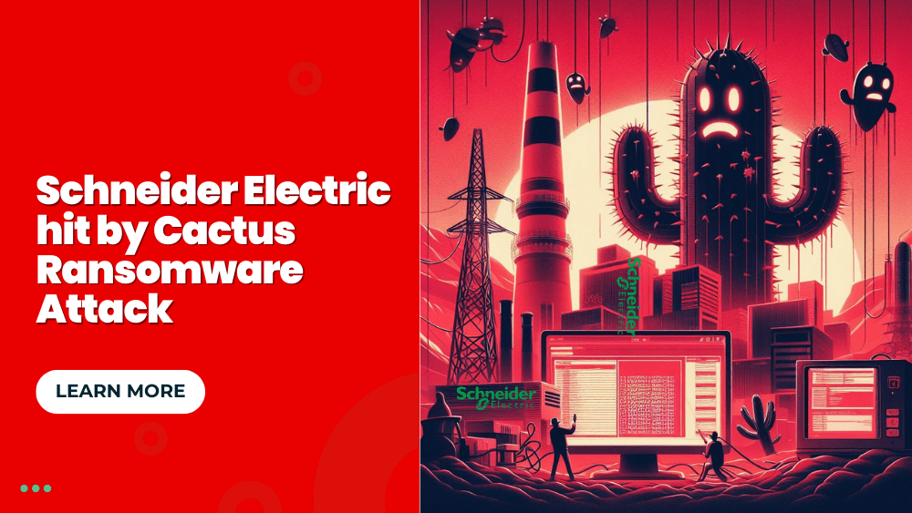 Energy giant Schneider Electric hit by Cactus ransomware attack