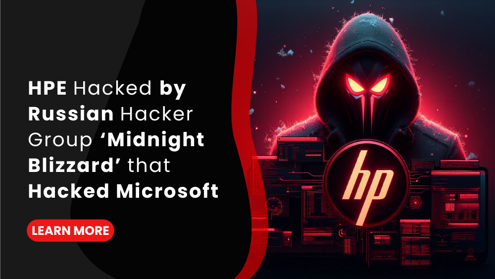 HPE Hacked by Russian Hacker Group ‘Midnight Blizzard’ that Hacked Microsoft