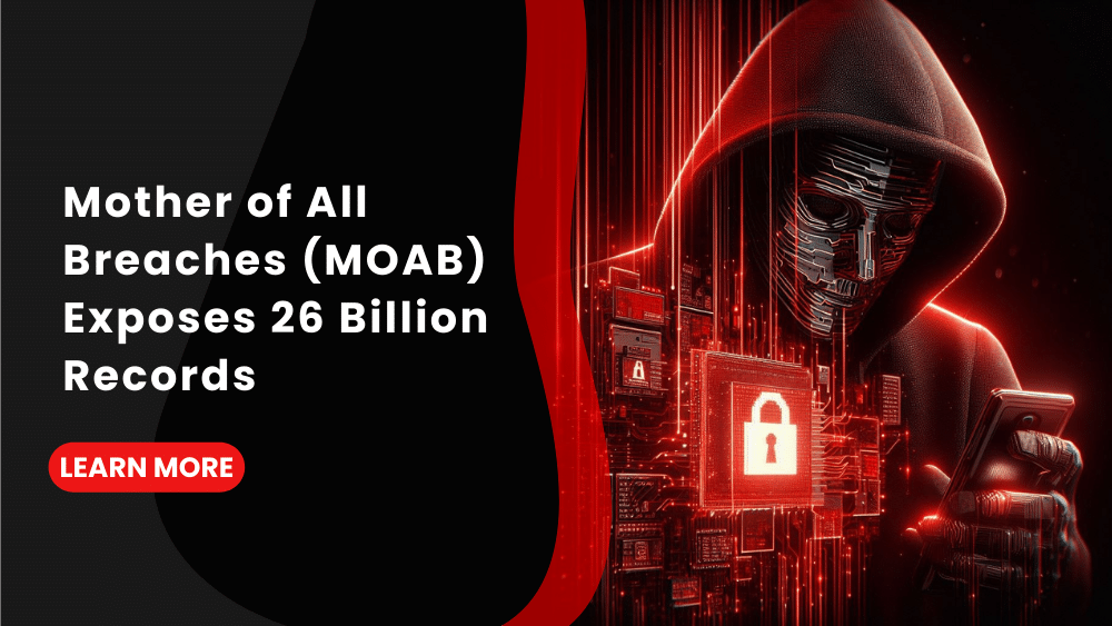 Mother of All Breaches (MOAB) Exposes 26 Billion Records