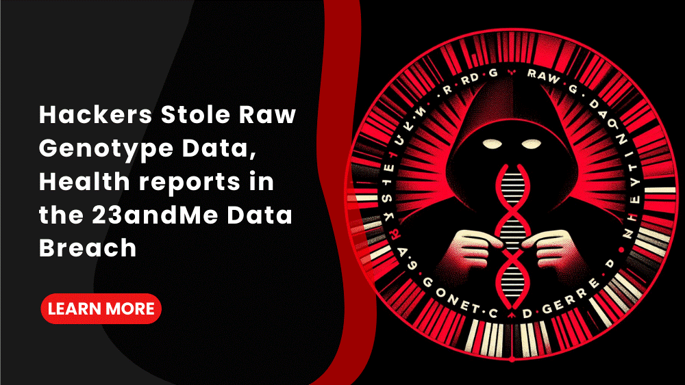 Hackers Stole Raw Genotype Data, Health reports in the 23andMe Data Breach