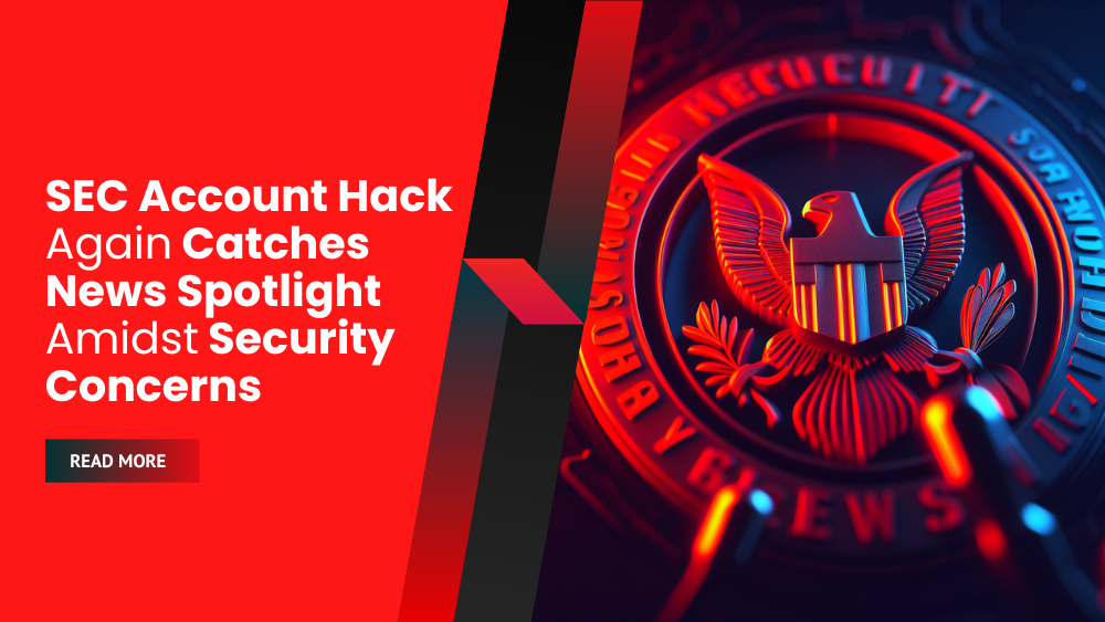 SEC Account Hack Again Catches News Spotlight Amidst Security Concerns