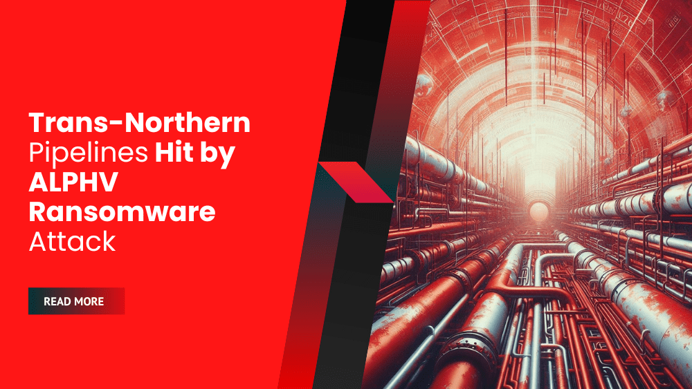 Trans-Northern Pipelines Hit by ALPHV Ransomware Attack