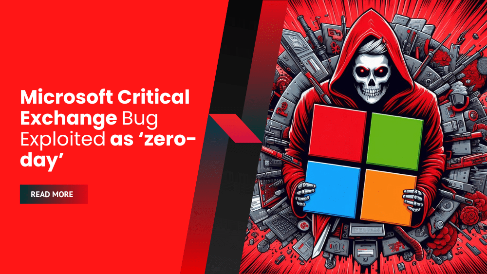 Microsoft Critical Exchange Bug Exploited as ‘zero-day’