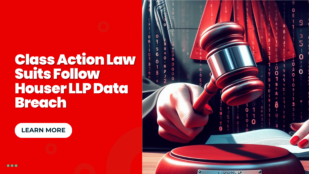 Class Action Law Suits Follow Houser LLP Data Breach