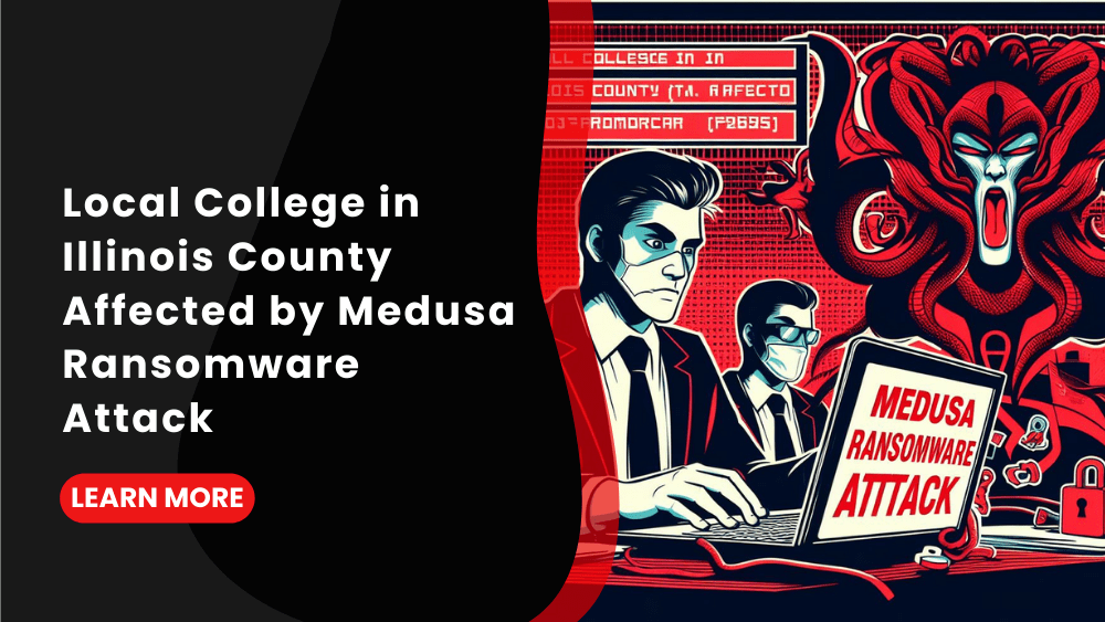Local College in Illinois County Affected by Medusa Ransomware Attack