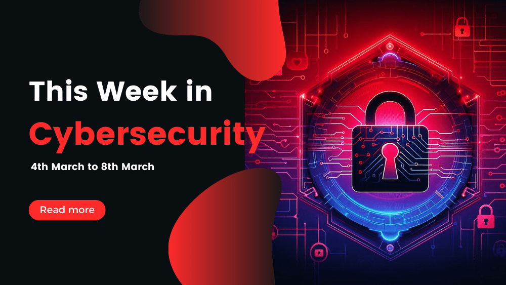 This Week in Cybersecurity – 4th March to 8th March UnitedHealth Cyberattack Fallout Stretches Beyond Class Action Lawsuits