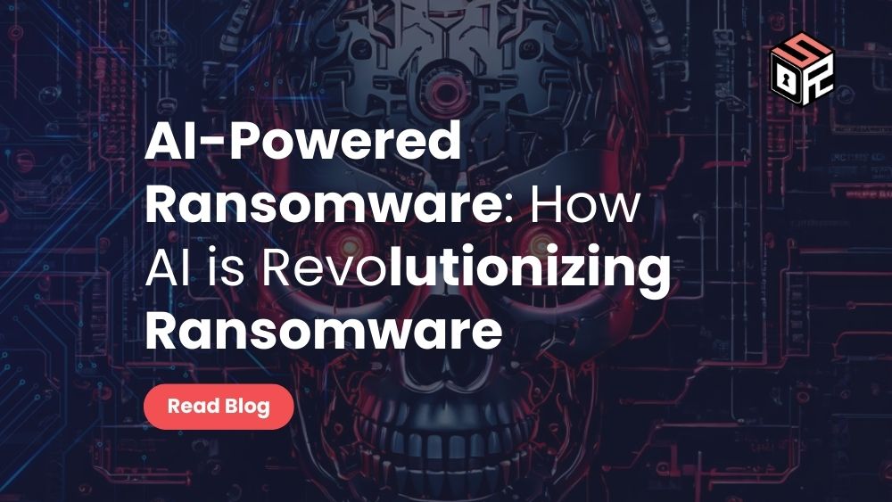 AI-Powered Ransomware How AI is Revolutionizing Ransomware