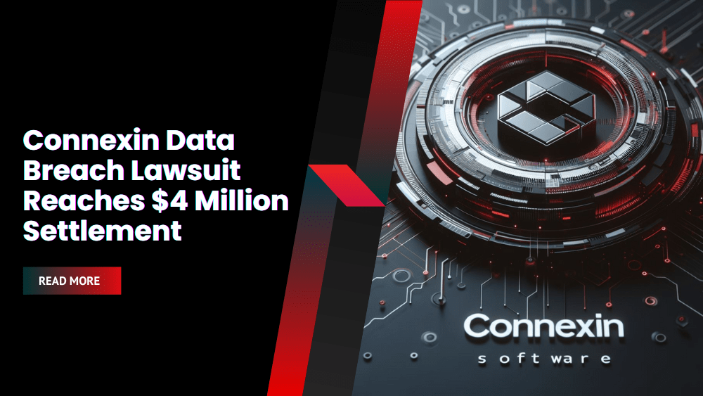 Connexin Data Breach Lawsuit Reaches $4 Million Settlement