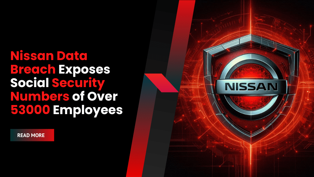 Nissan Data Breach Exposes Social Security Numbers of Over 53000 Employees