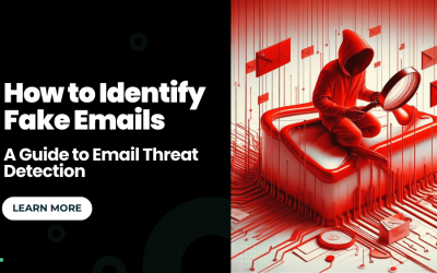 How to Identify Fake Emails: A Guide to Email Threat Detection