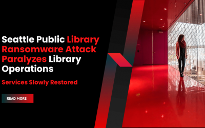 Seattle Public Library Ransomware Attack Paralyzes Library Operations, Services Slowly Restored