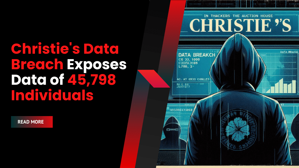Christie's Data Breach Exposes Data of 45,798 Individuals