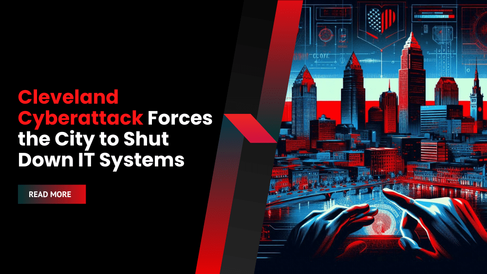 Cleveland Cyberattack Forces the City to Shut Down IT Systems