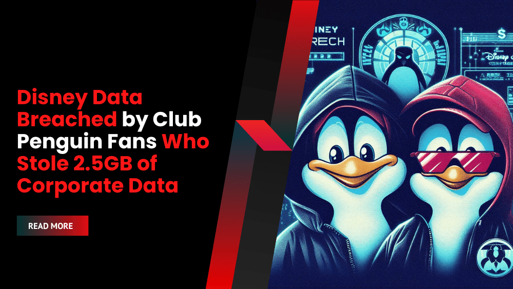 Disney Data Breached by Club Penguin Fans Who Stole 2.5GB of Corporate Data