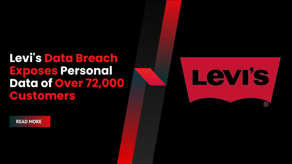 Levi's Data Breach Exposes Personal Data of Over 72,000 Customers