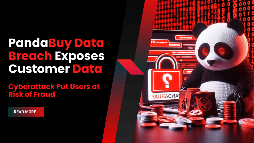 PandaBuy Data Breach Exposes Customer Data, Cyberattack Put Users at Risk of Fraud