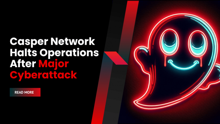 Casper Network Halts Operations After Major Cyberattack - News