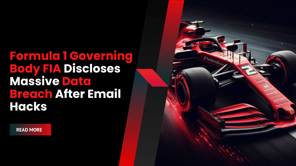 Formula 1 Governing Body FIA Discloses Massive Data Breach After Email Hacks