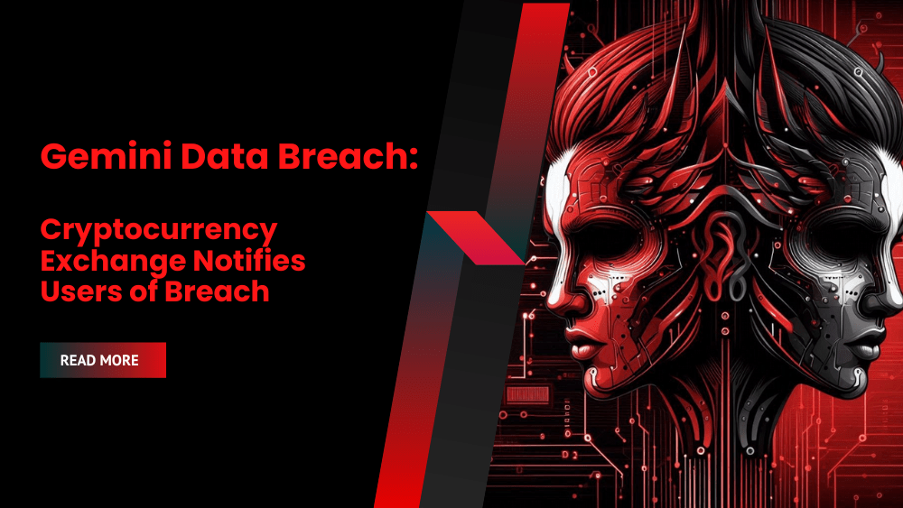 Gemini Data Breach: Cryptocurrency Exchange Notifies Users of Breach