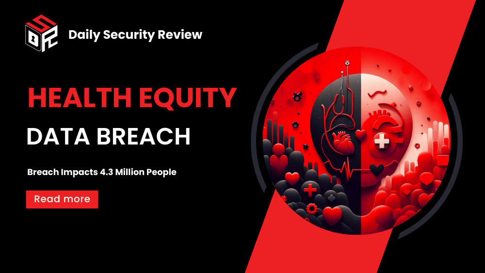 HealthEquity Data Breach Impacts 4.3 Million People