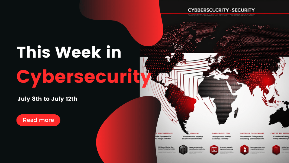 This Week in Cybersecurity: July 8th to July 12th, RockYou2024 Data Breach Compromises 10 Billion