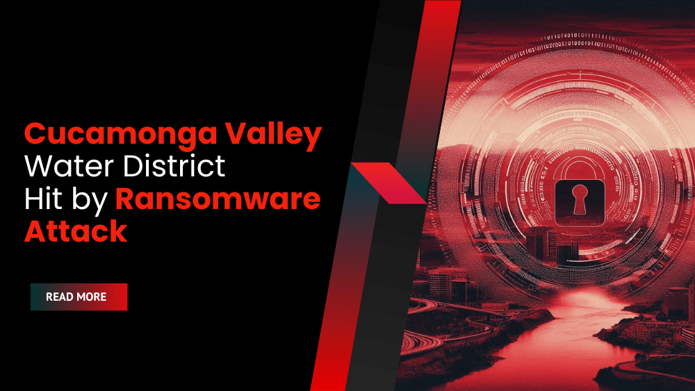 Cucamonga Valley Water District Hit by Ransomware Attack