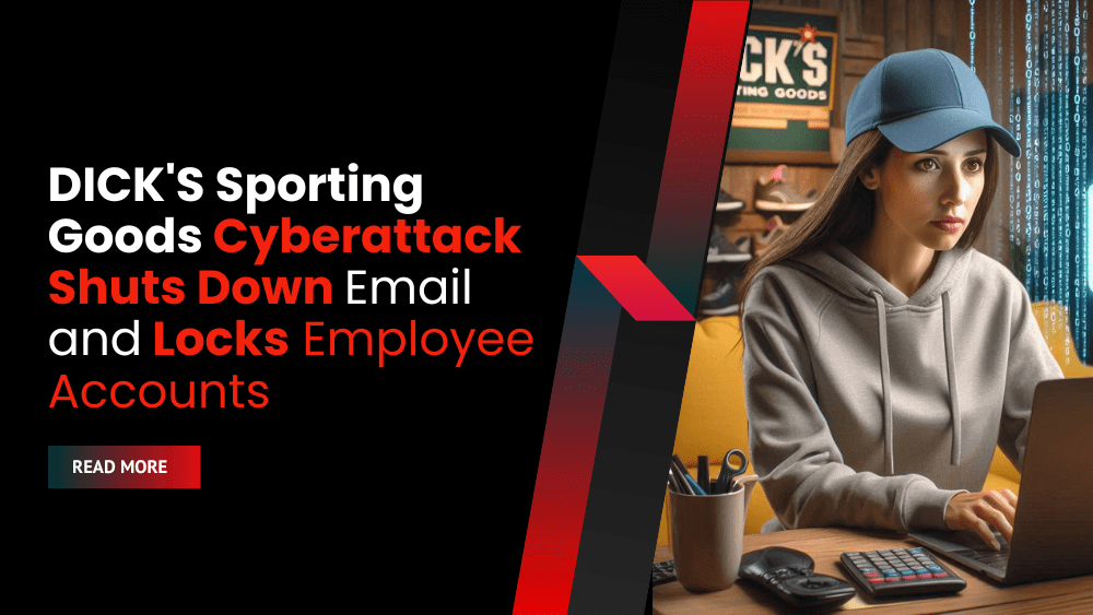 DICK'S Sporting Goods Cyberattack Shuts Down Email and Locks Employee Accounts