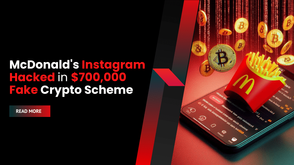 McDonald's Instagram Hacked in $700,000 Fake Crypto Scheme