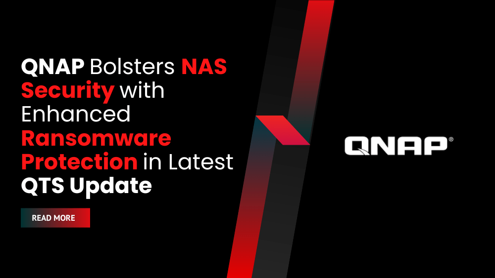 QNAP Bolsters NAS Security with Enhanced Ransomware Protection in Latest QTS Update