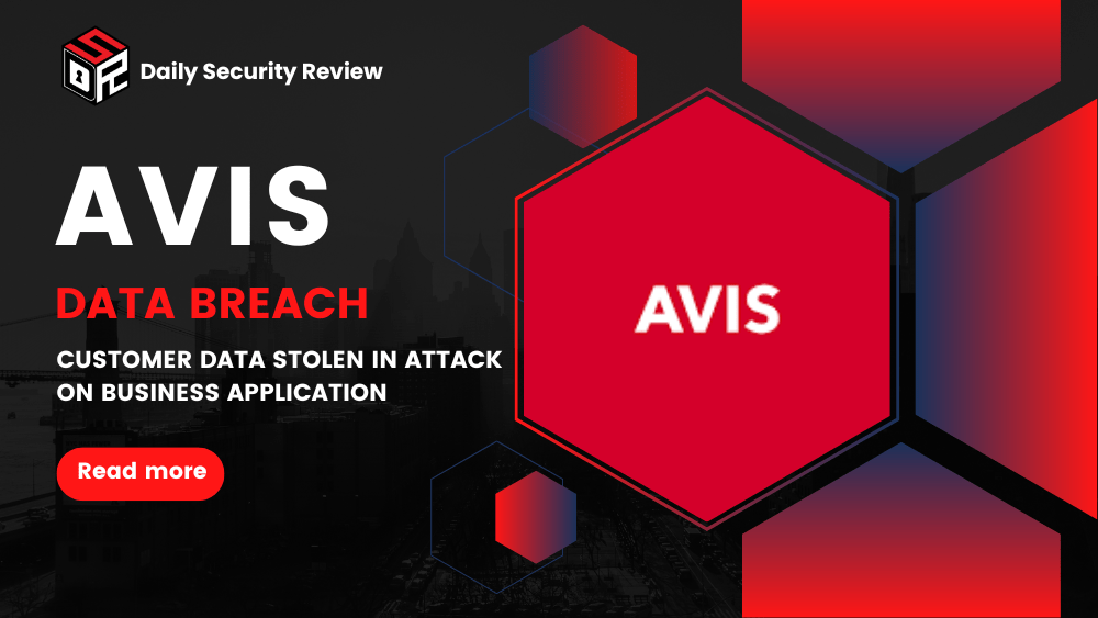 Avis Data Breach: Customer Data Stolen in Attack on Business Application