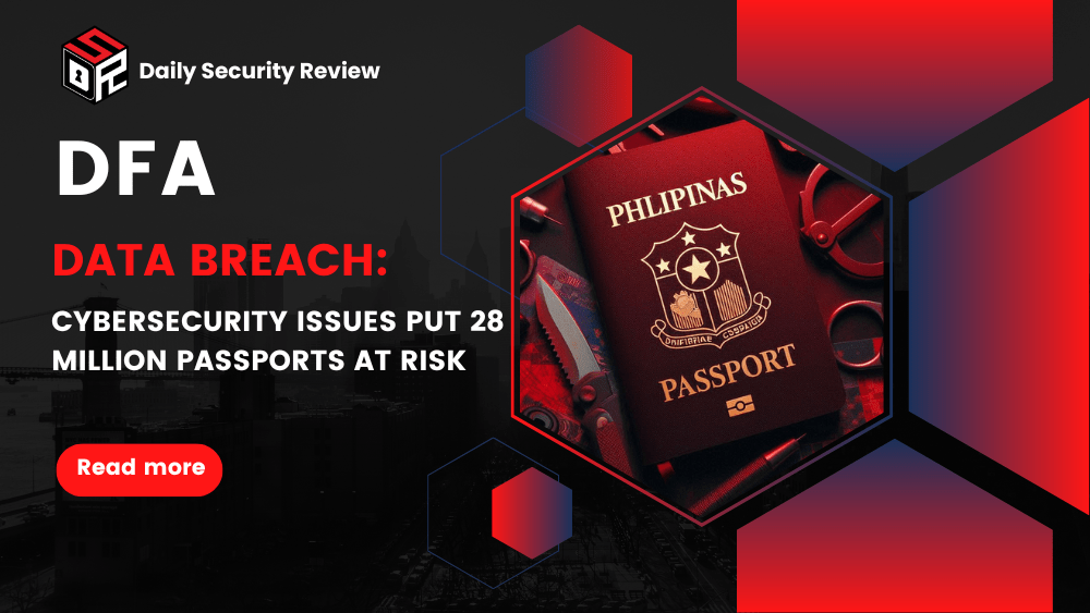 DFA Data Breach: Cybersecurity Issues Put 28 Million Passports at Risk