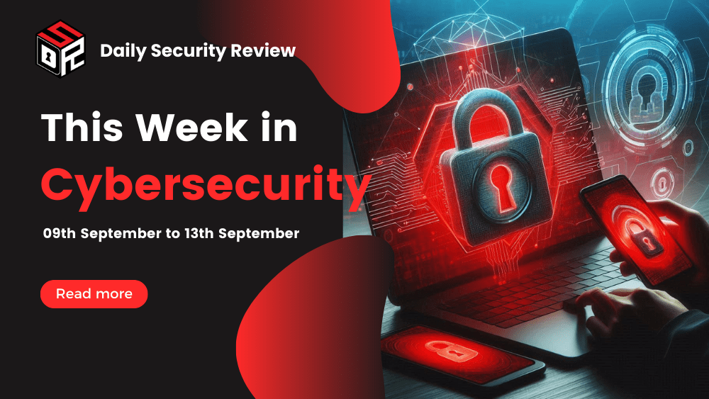 This Week In Cybersecurity: 23rd September to 27th September