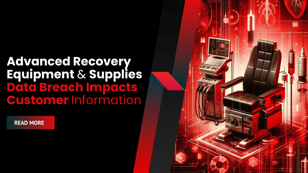 Advanced Recovery Equipment & Supplies Data Breach Impacts Customer Information