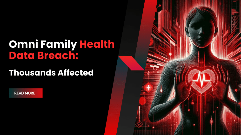 Omni Family Health Data Breach: Thousands Affected