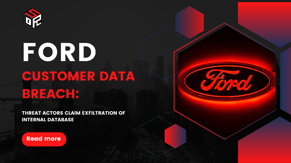 Ford Customer Data Breach: Threat Actors Claim Exfiltration of Internal Database