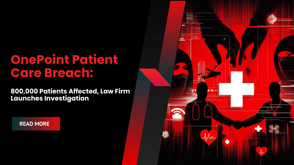 OnePoint Patient Care Breach: 800,000 Patients Affected, Law Firm Launches Investigation