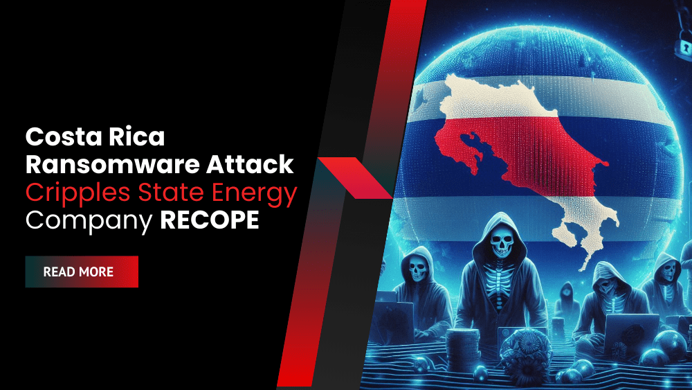 Costa Rica Ransomware Attack Cripples State Energy Company RECOPE