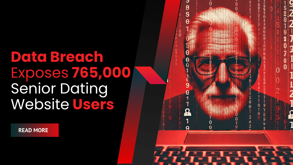 Data Breach Exposes 765,000 Senior Dating Website Users