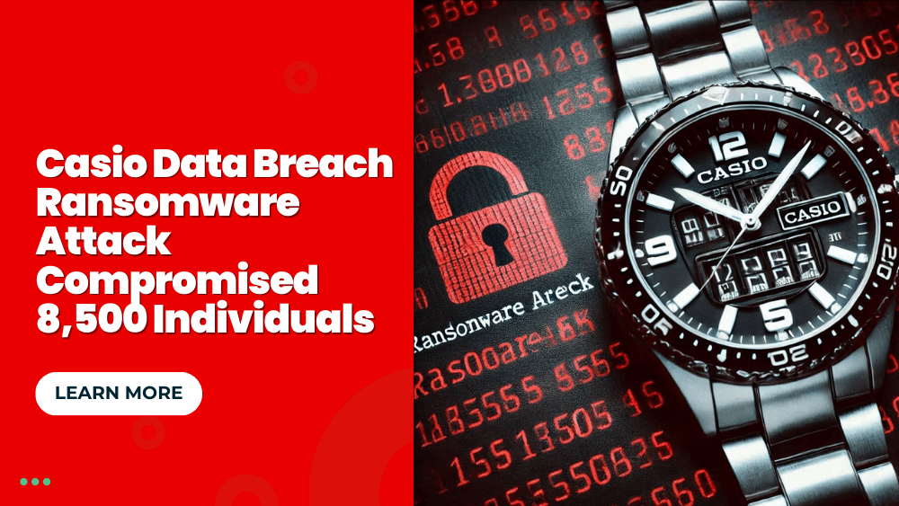 Casio Data Breach Ransomware Attack Compromised 8,500 Individuals