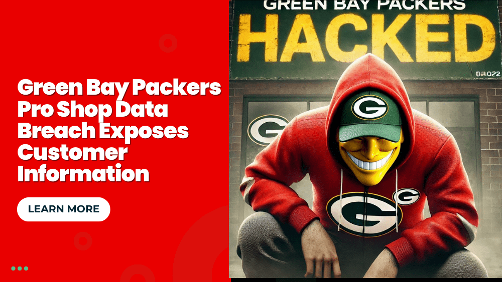 Green Bay Packers Pro Shop Data Breach Exposes Customer Information