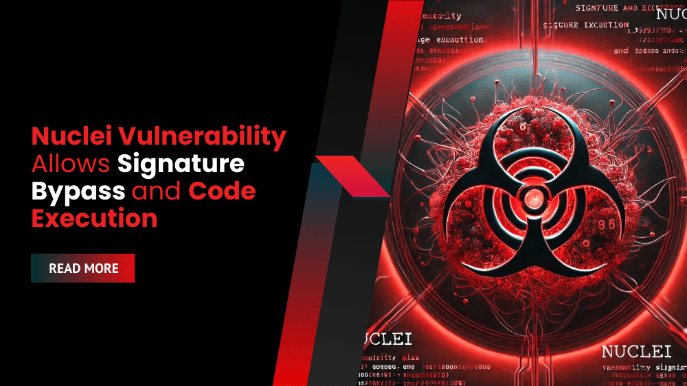 Nuclei Vulnerability Allows Signature Bypass and Code Execution