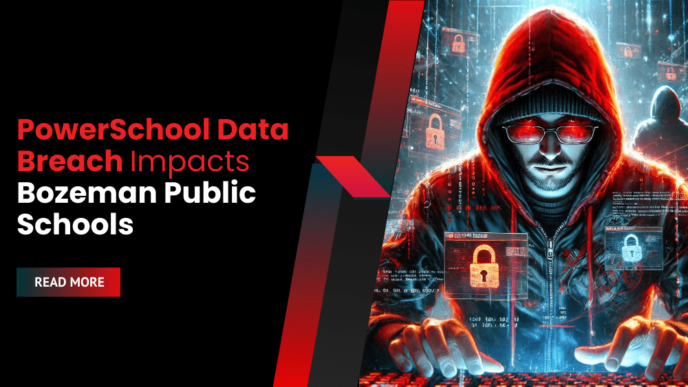 PowerSchool Data Breach Impacts Bozeman Public Schools