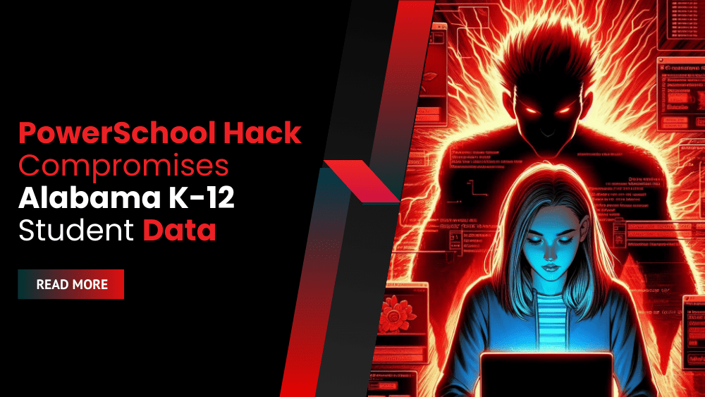 PowerSchool Hack Compromises Alabama K-12 Student Data