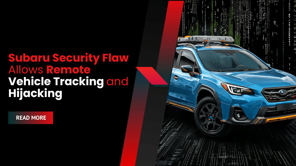 Subaru Security Flaw Allows Remote Vehicle Tracking and Hijacking