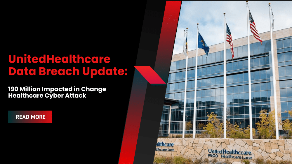 UnitedHealthcare Data Breach Update: 190 Million Impacted in Change Healthcare Cyber Attack