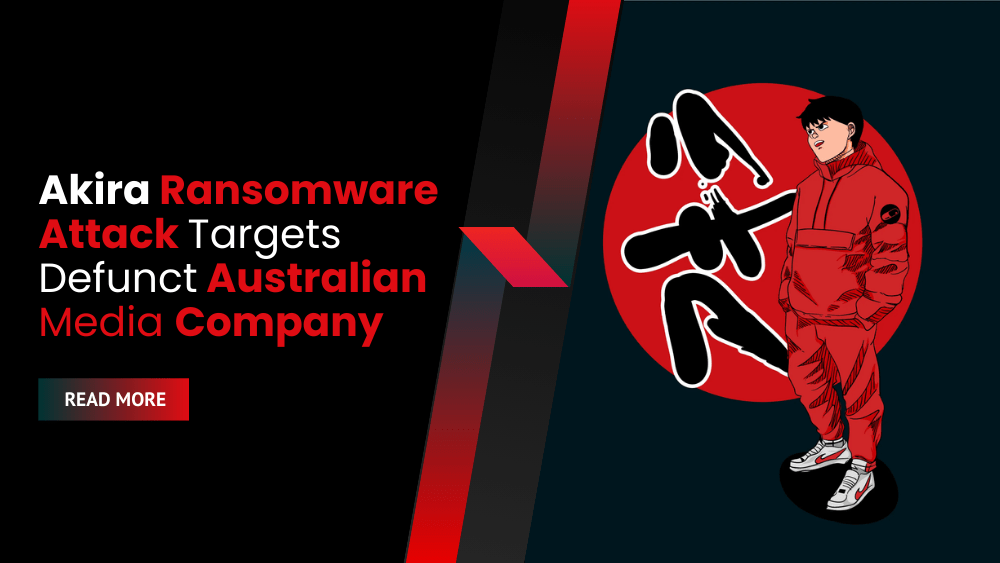 Akira Ransomware Attack Targets Defunct Australian Media Company